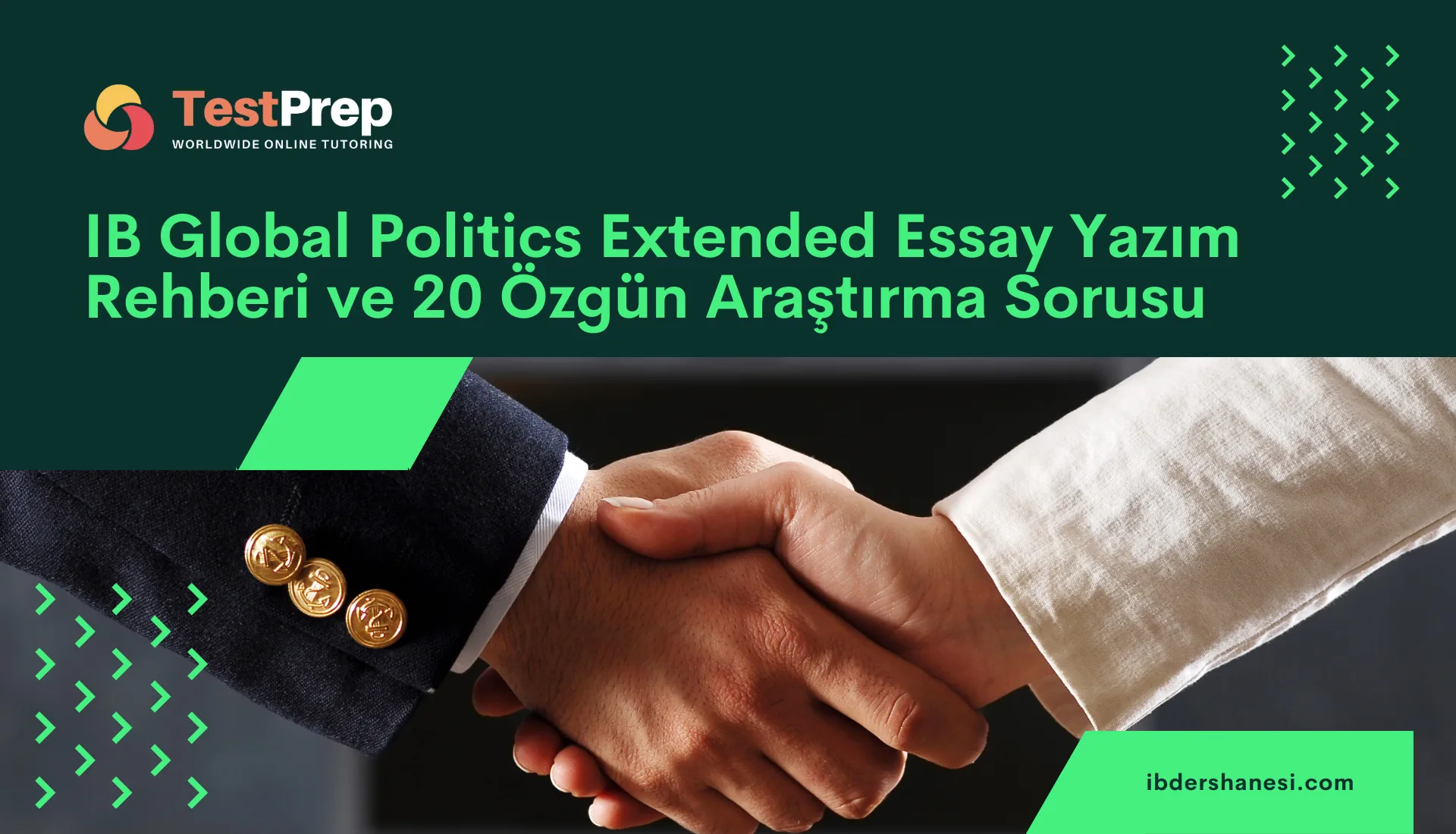 IB Global Politics Extended Essay Yazım Rehberi ve 20 Özgün Araştırma Sorusu